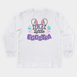 I'm A Little Eggstra Kids Long Sleeve T-Shirt